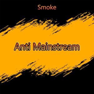 Anti Mainstream