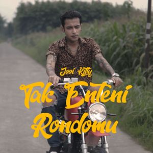 Tak Enteni Rondomu