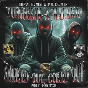 Smoked Out, Coked Out (feat. MALAKAI OF DARKREALM)