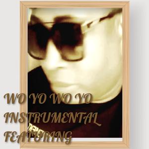 WO YO WO YO (INSTRUMENTAL) (OFFICIAL)