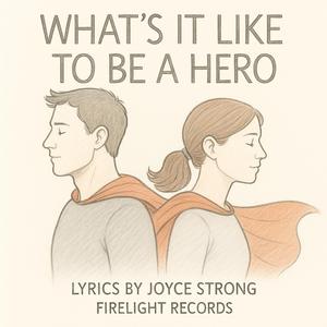 What's It Like to Be a Hero