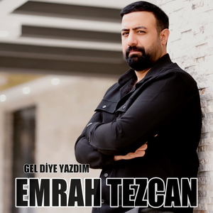 Gel Diye Yazdım