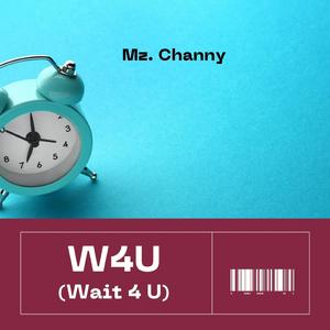 W4U (Wait 4 U)