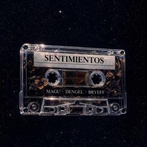 SENTIMIENTOS (feat. BRYEFF & DENGEL)