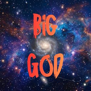 Big GOD