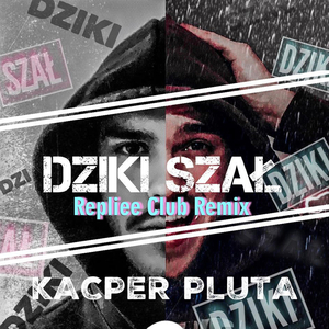 Dziki szał (Repliee Club Remix)