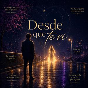 Desde que te vi ...