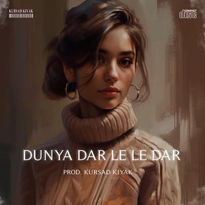 Dunya Dar Le Le Dar