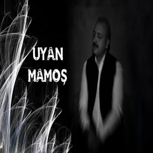 Uyan Mamoş