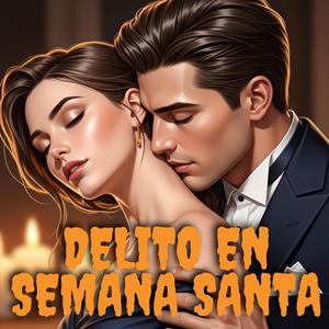 Delito en Semana Santa