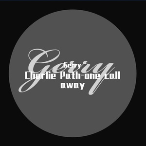 Charlie Puth-Charlie Puth-one call away( DJ Gerry remix）（Gerry remix）