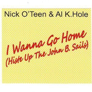 I WANNA GO HOME (Sloop John B. - histe up the John B. sails) (Pop Dance)