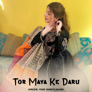 Tor Maya Ke Daru