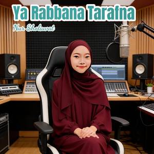 Ya Rabbana Tarafna