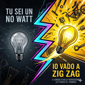 Tu sei un no watt io vado a zig zag