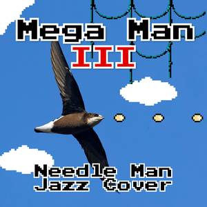 Needle Man (from "Mega Man 3") (Jazz cover)