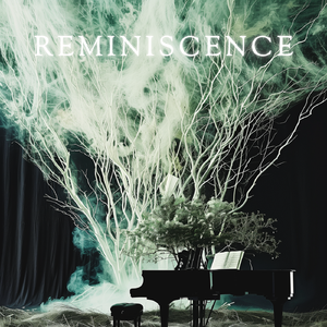 Reminiscence/梦华（钢琴）