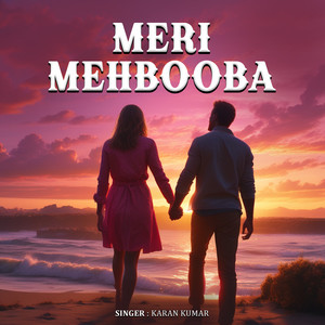 MERI MEHBOOBA