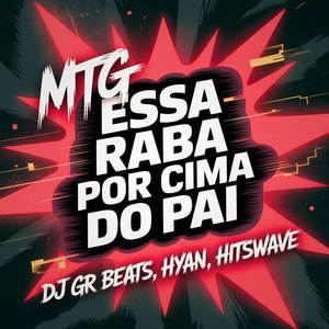 MTG Essa Raba Por Cima Do Pai