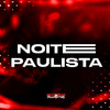 DJ LK DA VB - Noite Paulista