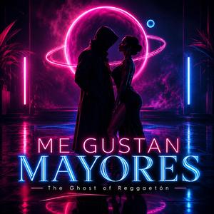 ME GUSTAN MAYORES