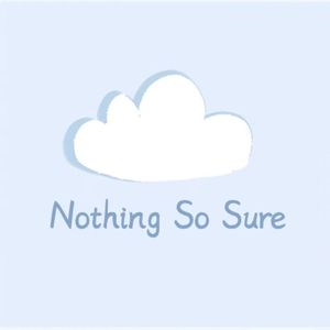 Nothing so sure（Prod by.DA缪达）