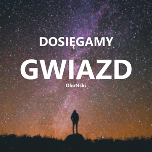 Dosięgamy gwiazd