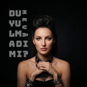 Duyulmadı mı?