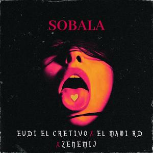 Sobala (feat. El Mawi RD & Eudi El Creativo)