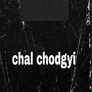 CHAL CHODGI