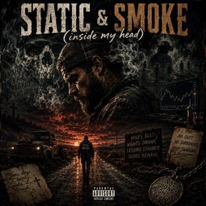 Static & Smoke (inside my head)