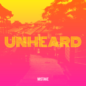 Unheard