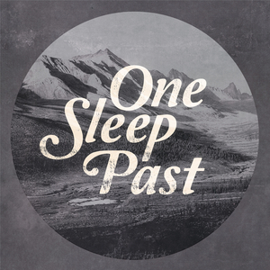 One Sleep Past