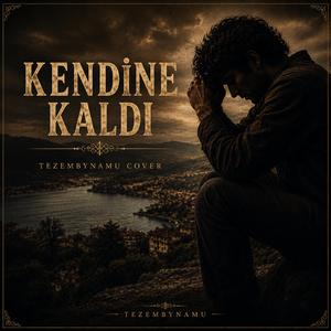 Kendine Kaldı