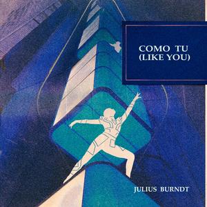 Como Tu (Like You)