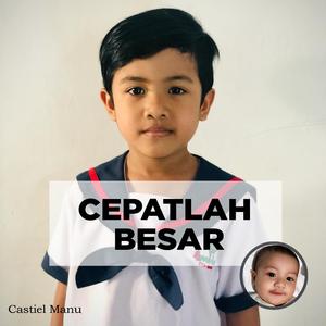 Cepatlah Besar Castiel Manu