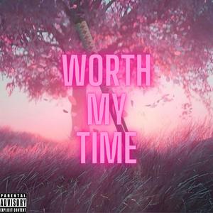 Worth My Time (feat. CE3)