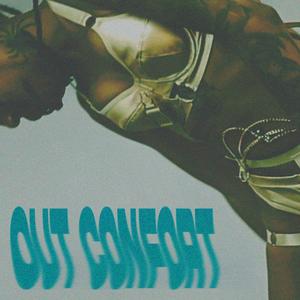 Out confort (feat. Prose Beats)