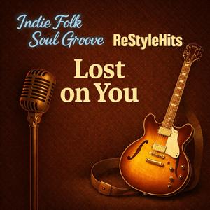 Lost on You