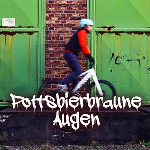 Pottsbierbraune Augen (Cover: "Altbierbraune Augen")