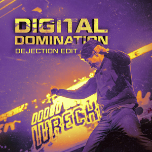 Digital Domination (Dejection edit)[extended mix]