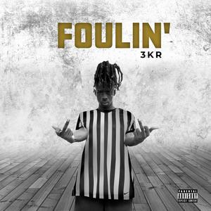 Foulin'(3kr)