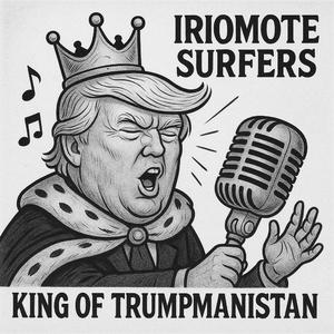 King of Trumpmanistan (Radio Edit)