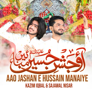 Aao Jashan E Hussain Manaiye