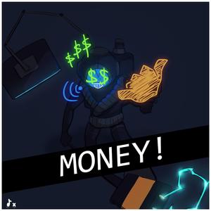 Money!