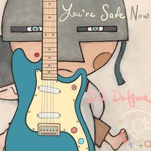 DJ Dalgma - You’re Safe Now