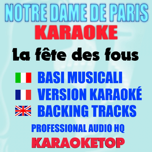 La fête des fous (Originally Performed by NOTRE DAME DE PARIS Cast [Karaoke])