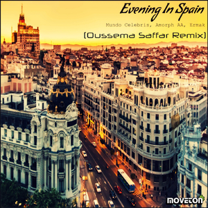 Evening In Spain (Oussema Saffar Full Remix)