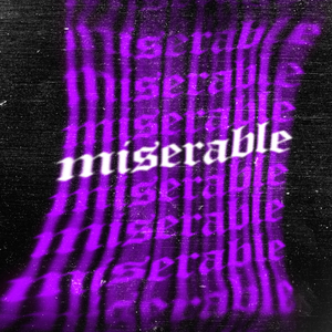 Miserable