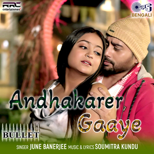 Andhakarer Gaaye (From "Bullet")